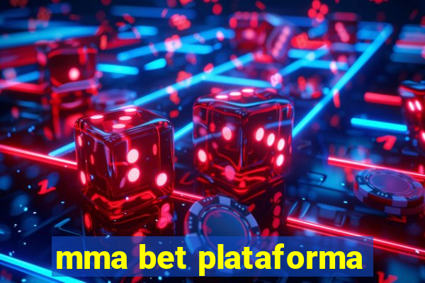 mma bet plataforma